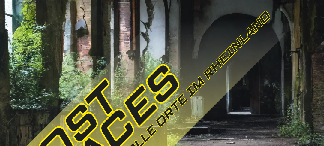 Lost Places im Rheinland