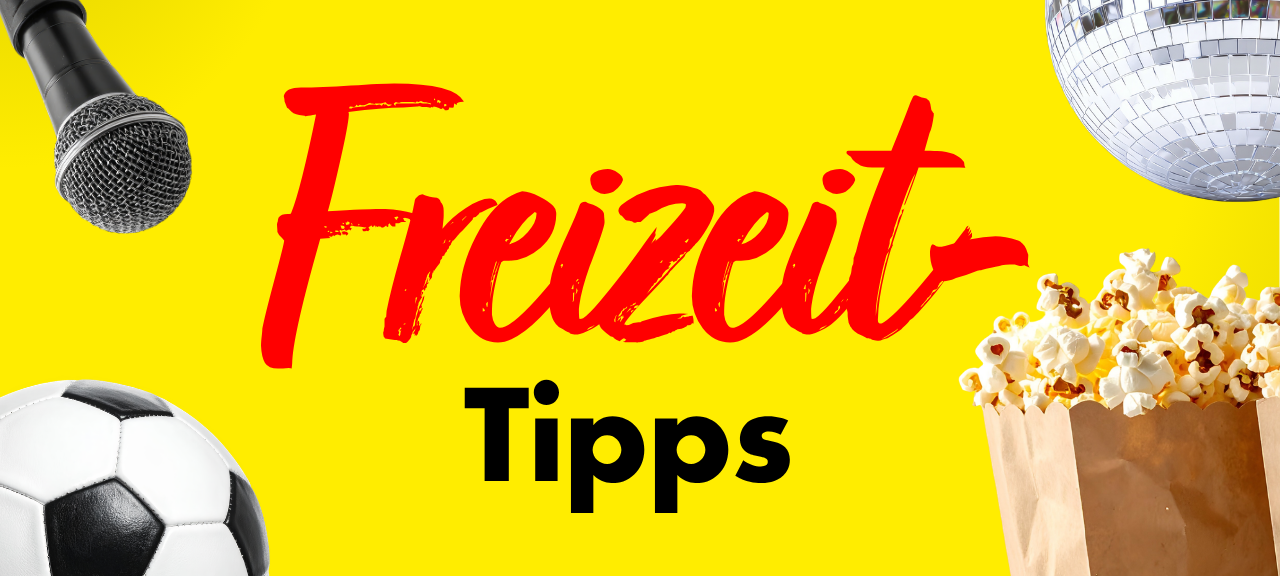 Freizeit-Tipps